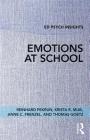 Emotions at School (Ed Psych Insights) By Reinhard Pekrun, Krista R. Muis, Anne C. Frenzel Cover Image