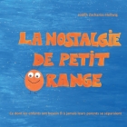 La nostalgie de petit Orange: Ce dont les enfants ont besoin si à jamais leurs parents se séparaient By Judith Zacharias-Hellwig Cover Image