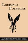Louisiana Folktales: Lupin, Bouki, and Other Creole Stories in French Dialect and English Translation Cover Image