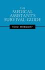 The Medical Assistant's Survival Guide By Inez Gregory Cover Image