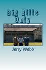 Big Bills Only By Jerry Webb Cover Image