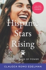 Hispanic Stars Rising: The New Face of Power By Claudia Romo Edelman Cover Image