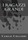 I Ragazzi Grandi By Jhon Duran (Editor), Carlo Collodi Cover Image