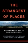 The Strangest of Places: Building Castles Made of Sand in Afghanistan By Gerald (Jerry) N. Carozza, Jr. Cover Image