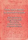 Form and Content in Revived Cornish: Reviews and essays in criticism of Kernowek Kemyn By Michael Everson, Craig Weatherhill, Nicholas Williams Cover Image