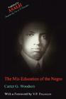 The Mis-Education of the Negro By Carter G. Woodson Cover Image