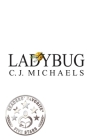 Ladybug By C. J. Michaels Cover Image