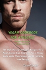 VEGAN COOKBOOK FOR ATHLETES Dessert and Snack - Sauces and Dips: 51 High-Protein Delicious Recipes for a Plant-Based Diet Plan and For a Strong Body W By Daniel Smith Cover Image