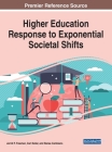 Higher Education Response to Exponential Societal Shifts By Jerrid P. Freeman (Editor), Cari L. Keller (Editor), Renee L. Cambiano (Editor) Cover Image