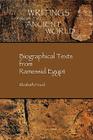 Biographical Texts in Ramessid Egypt (Writings from the Ancient World #26) By Elizabeth Frood Cover Image