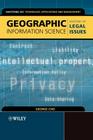 Geographic Information Science: Mastering the Legal Issues (Mastering GIS: Technol #1) Cover Image