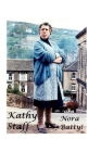 Kathy Staff aka Nora Batty!: The Shocking Truth! By W. Owen Cover Image