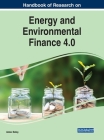 Handbook of Research on Energy and Environmental Finance 4.0 By Abdul Rafay (Editor) Cover Image