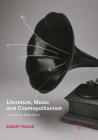 Literature, Music and Cosmopolitanism: Culture as Migration Cover Image