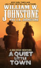 A Quiet Little Town By William W. Johnstone, J. A. Johnstone Cover Image
