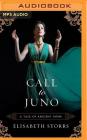 Call to Juno (Tale of Ancient Rome #3) By Elisabeth Storrs, Christina Traister (Read by) Cover Image