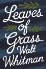 Leaves of Grass By Walt Whitman Cover Image