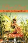Pixie Dust: Poetry for the Young at Heart By Mary Martina Dockter Cover Image