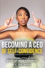 Becoming a CEO of Self-Confidence By C. Zaki Roshell Cover Image