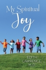 My Spiritual Joy By Edith Lawrence Cover Image