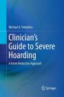 Clinician's Guide to Severe Hoarding: A Harm Reduction Approach By Michael A. Tompkins Cover Image