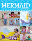 The Mermaid Craft Book: 15 Things a Mermaid Can't Do Without By Laura Minter Cover Image