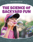 The Science of Backyard Fun By R. L. Van Cover Image