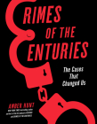 Crimes of the Centuries: The Cases That Changed Us Cover Image