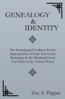 Genealogy and Identity: The Genealogical Evidence for the Appropriation of Early East Greek Mythology by the Mainland Greek City-States in the Cover Image