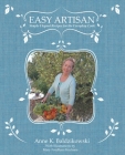 Easy Artisan By Anne Baldzikowski, Mary Kuckens (Illustrator) Cover Image