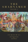 The Shahnameh Volume I: A New English Translation By Hakim Abul-Ghassem Ferdowsi, Josiane Cohanim (Translator) Cover Image