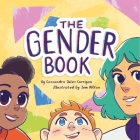The Gender Book: Girls, Boys, Non-Binary, and Beyond By Cassandra Jules Corrigan, Jem Milton (Illustrator) Cover Image