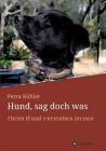 Hund, sag doch was By Petra Köhler Cover Image