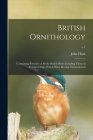British Ornithology: Containing Portraits of All the British Birds Including Those of Foreign Origin Which Have Become Domesticated; v.2 Cover Image