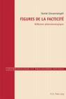 Figures de la Facticité: Réflexions Phénoménologiques (Anthropologie Et Philosophie Sociale #1) By Raphaël Gély (Editor), Daniel Giovannangeli Cover Image