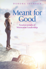Meant for Good: Fundamentals of Womanist Leadership By Debora Jackson Cover Image