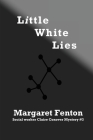 Little White Lies By Margaret Fenton Cover Image