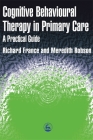 Cognitive Behaviour Therapy in Primary Care Cover Image
