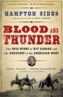 Blood and Thunder: The Epic Story of Kit Carson and the Conquest of the American West Cover Image