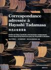 Correspondance Adressée À Hayashi Tadamasa By Institut de Tokyo (Editor) Cover Image