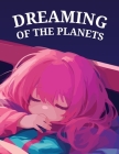 Dreaming of The Planets: Luna's Bedtime Story Cover Image