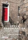 Urban Regeneration: A Manifesto for Transforming UK Cities in the Age of Climate Change Cover Image
