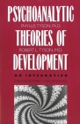 The Psychoanalytic Theories of Development: An Integration By Phyllis Tyson, Ph.D. Cover Image