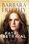Fatal Betrayal By Barbara Freethy Cover Image