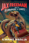 Jax Freeman and the Tournament of Spirits By Kwame Mbalia Cover Image
