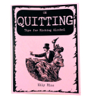 On Quitting: Tips for Kicking Alcohol By Elly Blue Cover Image