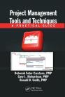 Project Management Tools and Techniques: A Practical Guide Cover Image