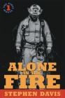 Alone in the Fire: The First Alarm Cover Image