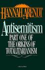 Antisemitism: Part One of The Origins of Totalitarianism Cover Image