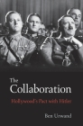 Collaboration: Hollywood's Pact with Hitler By Ben Urwand Cover Image